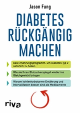 Diabetes r&uuml;ckg&auml;ngig machen -  Jason Fung