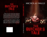 The Butcher's Tale - Nicholas Walls