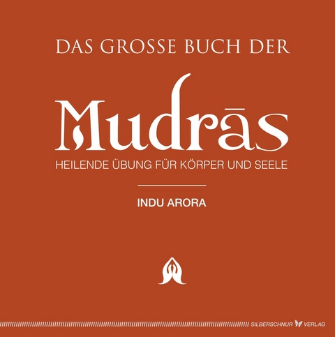 Das gro&szlig;e Buch der Mudras - Indu Arora
