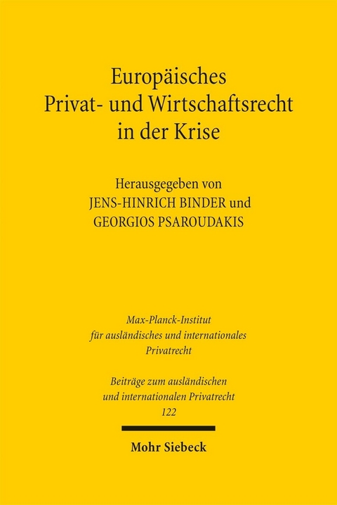Europ&auml;isches Privat- und Wirtschaftsrecht in der Krise - 