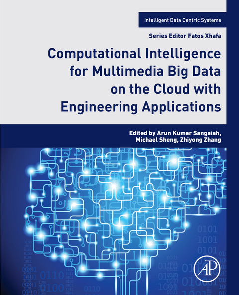 Computational Intelligence for Multimedia Big Data on the Cloud with Engineering Applications - 
