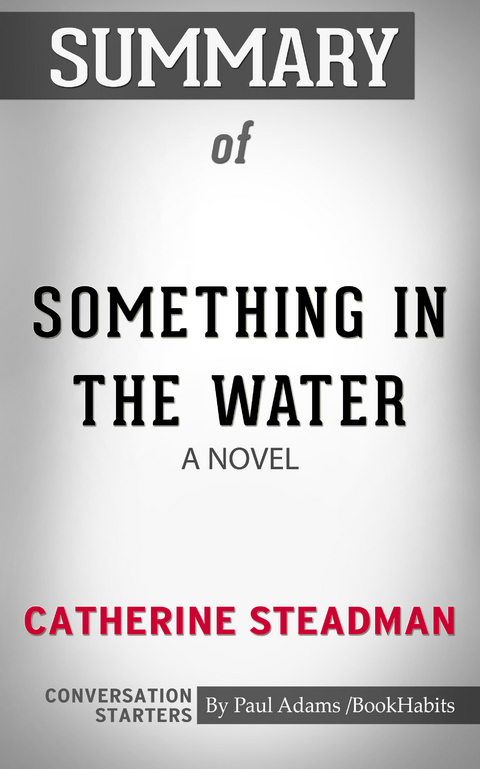 Summary of Something in the Water: A Novel -  Paul Adams