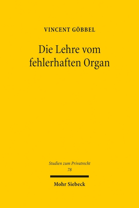 Die Lehre vom fehlerhaften Organ -  Vincent Göbbel