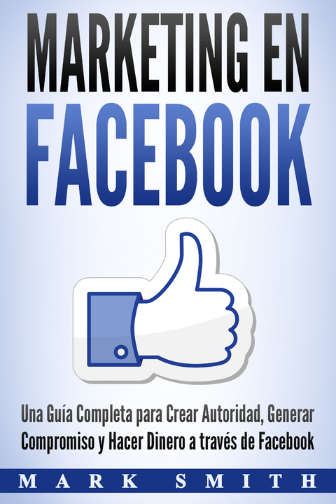 Marketing en Facebook -  Mark Smith