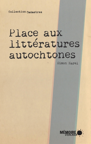 Place aux littératures autochtones