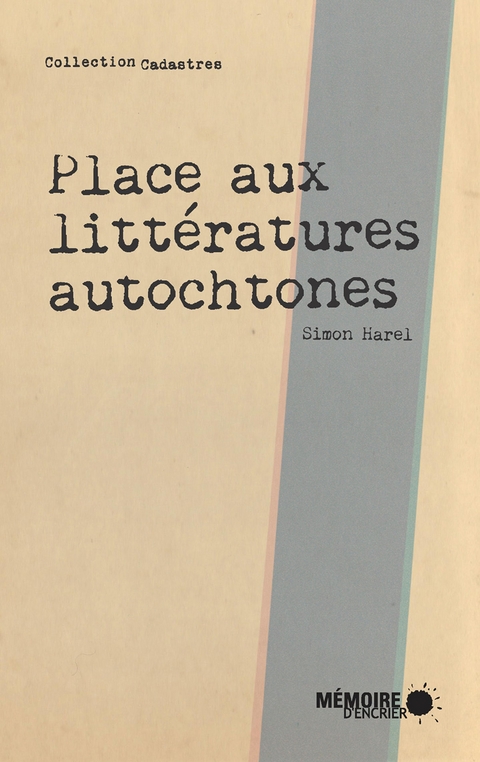 Place aux litt&eacute;ratures autochtones -  Harel Simon Harel