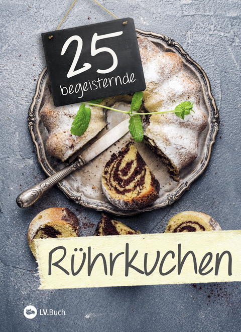 25 begeisternde R&uuml;hrkuchen