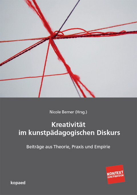 Kreativit&auml;t im kunstp&auml;dagogischen Diskurs - 