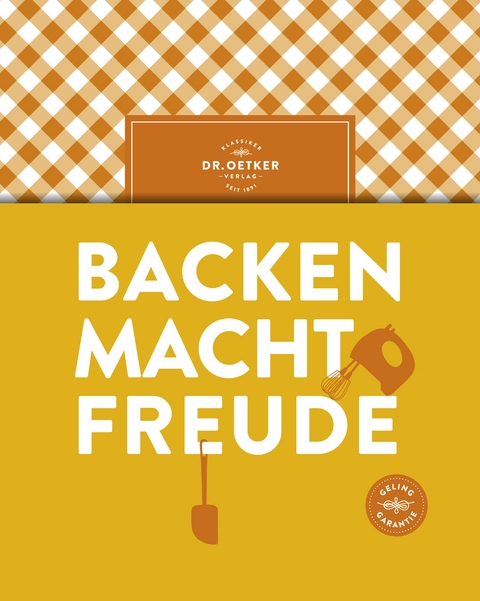 Backen macht Freude - Dr. Oetker