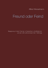 Freund oder Feind - Alfred Wesselmann