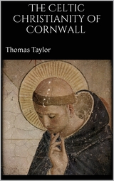 The Celtic Christianity of Cornwall - Thomas Taylor