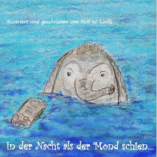 In der Nacht als der Mond schien...