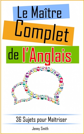 Le Maître Complet de l'Anglais