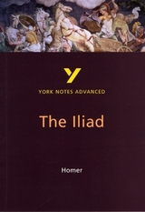 The Iliad (York Notes Advanced) English Literature Study Guide - for 2026, 2027 exams - Sowerby, Robin
