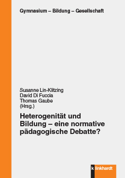 Heterogenit&auml;t und Bildung &ndash; eine normative p&auml;dagogische Debatte? -  Susanne Lin-Klitzing,  David Di Fuccia,  Thomas Gaube (Hrsg.)
