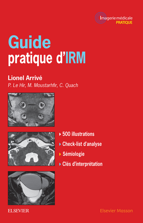 Guide pratique d'IRM -  Lionel Arrive
