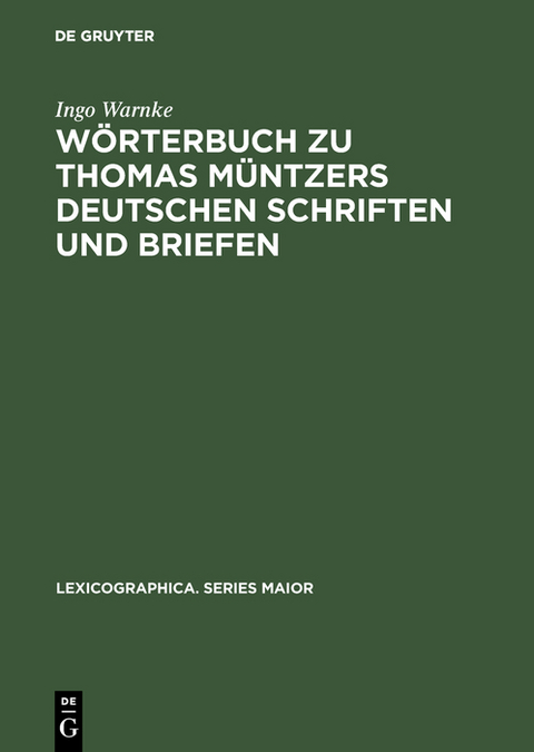 W&ouml;rterbuch zu Thomas M&uuml;ntzers deutschen Schriften und Briefen - Ingo Warnke