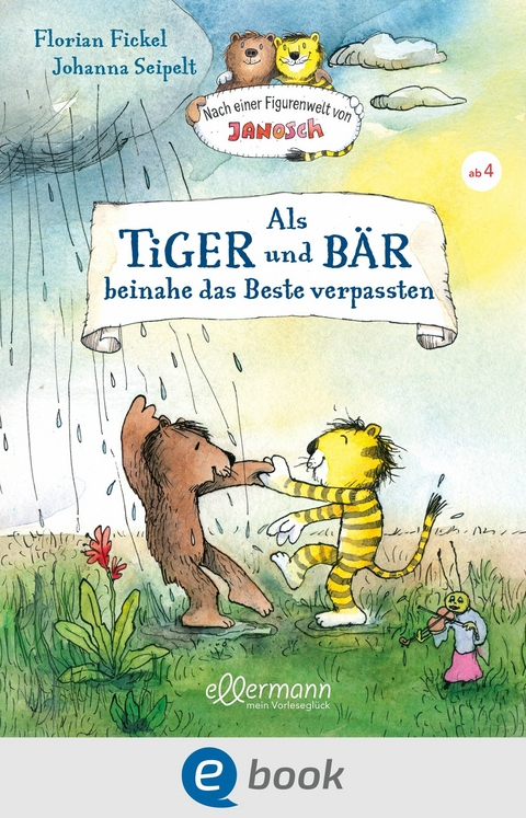 Nach einer Figurenwelt von Janosch. Als Tiger und B&auml;r beinahe das Beste verpassten - Florian Fickel