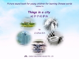 Picture sound book for young children for learning Chinese words related to Things in a city -  Zhao Z.J.