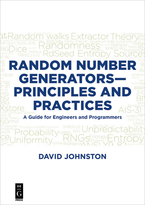 Random Number Generators-Principles and Practices -  David Johnston