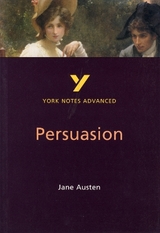 Persuasion (York Notes Advanced) English Literature Study Guide - for 2026, 2027 exams - Cowley, Julian; Austen, Jane