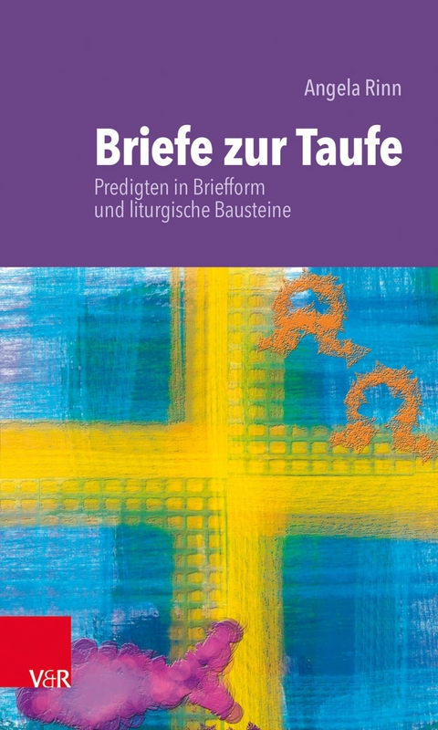 Briefe zur Taufe -  Angela Rinn
