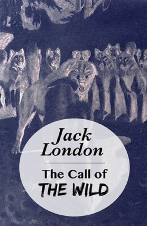 The Call of the Wild -  Jack London