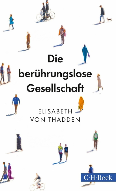 Die ber&uuml;hrungslose Gesellschaft - Elisabeth Thadden