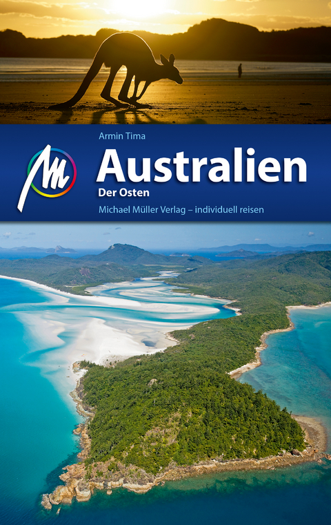Australien - Der Osten Reisef&uuml;hrer Michael M&uuml;ller Verlag - Armin Tima