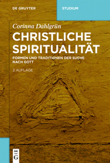 Christliche Spiritualit&auml;t -  Corinna Dahlgr&uuml;n