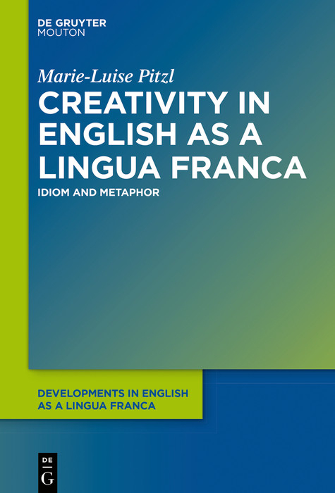 Creativity in English as a Lingua Franca -  Marie-Luise Pitzl