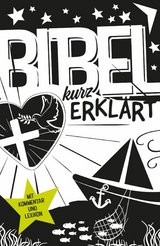 Bibel kurz erkl&auml;rt