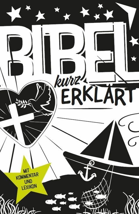 Bibel kurz erkl&auml;rt