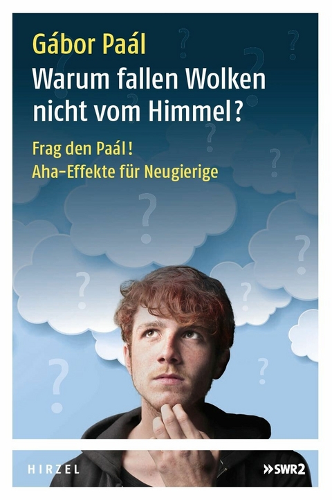 Warum fallen Wolken nicht vom Himmel? -  G&aacute;bor Pa&aacute;l