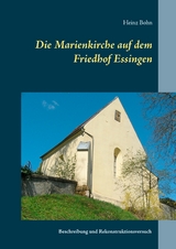 Die Marienkirche auf dem Friedhof Essingen - Heinz Bohn