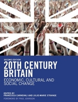 20th Century Britain - Carnevali, Francesca; Strange, Julie-Marie; Johnson, Paul