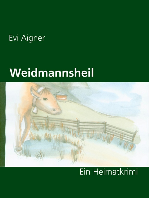 Weidmannsheil - Evi Aigner