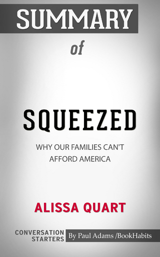 Summary of Squeezed: Why Our Families Can't Afford America