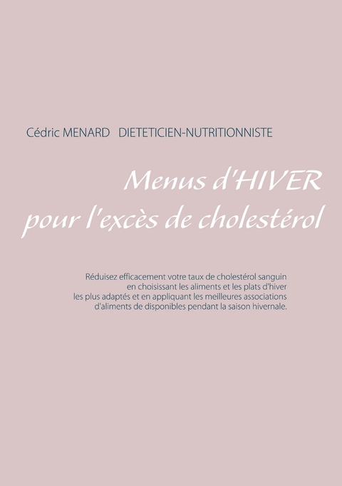 Menus d'hiver pour l'exc&egrave;s de cholest&eacute;rol - Cedric Menard