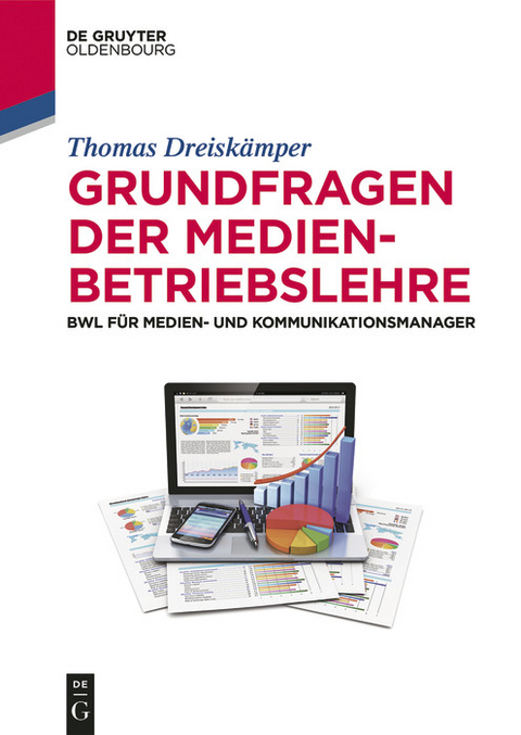 Grundfragen der Medienbetriebslehre -  Thomas Dreisk&auml;mper