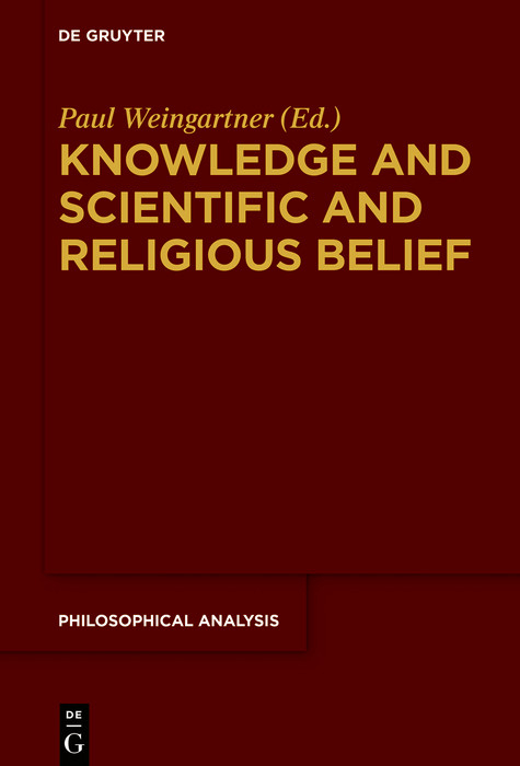 Knowledge and Scientific and Religious Belief -  Paul Weingartner