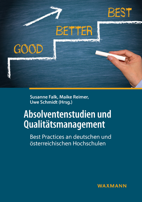 Absolventenstudien und Qualit&auml;tsmanagement: Best Practices an deutschen und &ouml;sterreichischen Hochschulen - 
