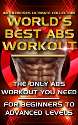 Ab Exercises Ultimate Collection - The World's Best Abs Workout -  Vincent Lucas