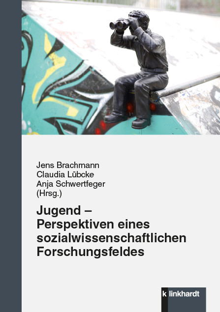 Jugend &ndash; Perspektiven eines sozialwissenschaftlichen Forschungsfeldes - 