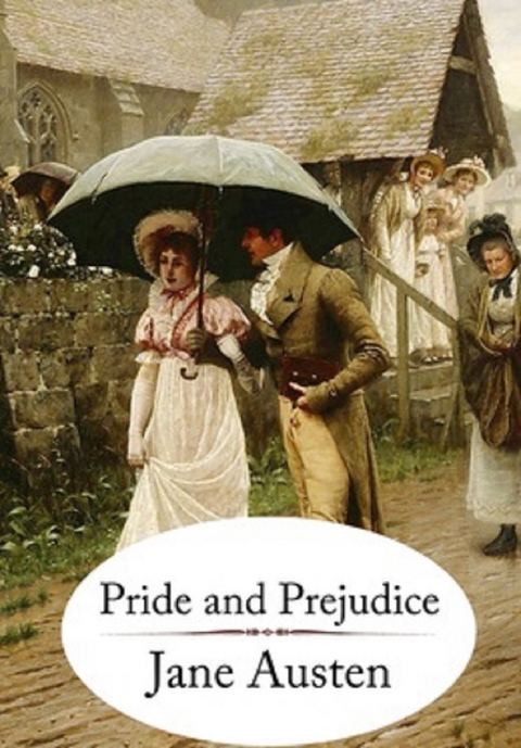 Pride and Prejudice -  Jane Austen