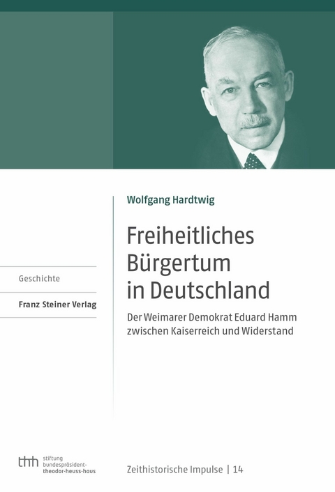 Freiheitliches B&uuml;rgertum in Deutschland -  Wolfgang Hardtwig