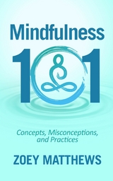 Mindfulness 101 - Zoey Matthews