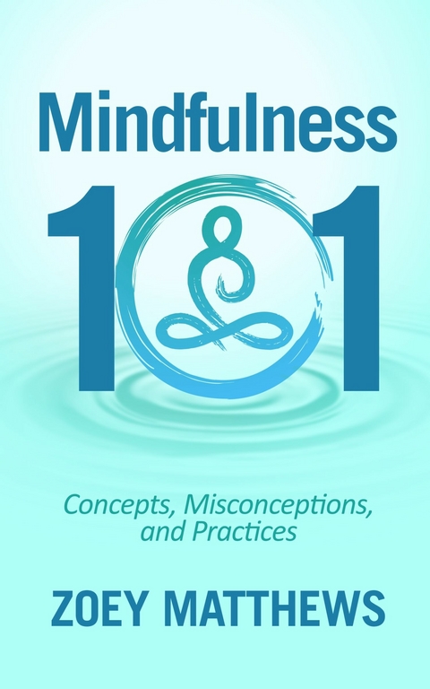 Mindfulness 101 - Zoey Matthews