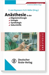 Anästhesie in der Allgemeinchirurgie, Urologie, Gynäkologie und Geburtshilfe - Christian von Heymann, Axel R. Heller, Uwe Schirmer
