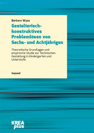 Gestalterisch-konstruktives Problemlösen von Sechs- und Achtjährigen